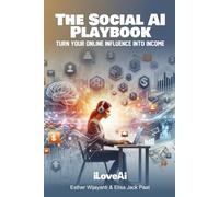 The Social AI Playbook: Turn Your Online Influence Into Income