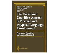 The Social And Cognitive Aspects Of Normal And Atypical Language Development