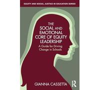 The Social and Emotional Core of Equity Leadership