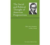 The Social And Political Thought of American Progressivism, American Heritage Series Eldon J. Eisenach (Auteur)