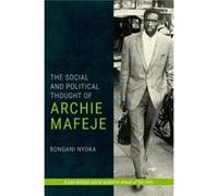 The Social and Political Thought of Archie Mafeje by Bongani Nyoka Bongani Nyoka (Auteur)