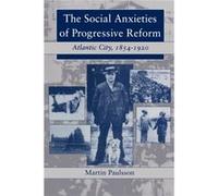 The Social Anxieties of Progressive Reform by Martin Paulsson Martin Paulsson (Auteur)