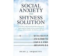The Social Anxiety And Shyness Solution