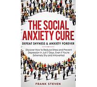 The Social Anxiety Cure
