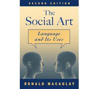 The Social Art: Language and Its Uses