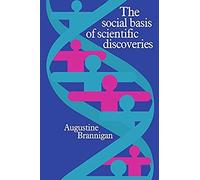 The Social Basis Of Scientific Discoveries