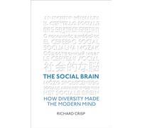 The Social Brain: How Diversity Made The Modern Mind