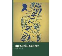 The Social Cancer (Noli Me Tangere)