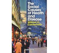 The Social Causes of Health and Disease