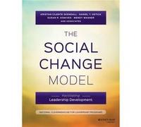 The Social Change Model by Wagner & Wendy George Mason University & VA Wagner Wendy George Mason University VA (Auteur)