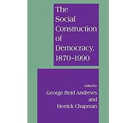 The Social Construction Of Democracy