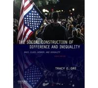 The Social Construction Of Difference And Equality : Race, Class, Gender, And Sexuality