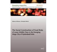 The Social Construction Of Food Risks Of Lower Middle Class In The Emerging Mega City Of Hyderabad/ India