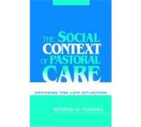 The Social Context of Pastoral Care George M. Furniss (Auteur)