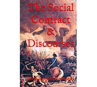 The Social Contract & Discourses: 18th Century Political Philosophy