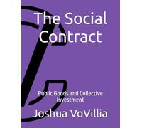 The Social Contract: Public Goods and Collective Investment