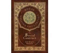 The Social Contract Royal Collectors Edition Annotated Case Laminate Hardcover with Jacket by JeanJacques Rousseau JeanJacques Rousseau (Auteur)