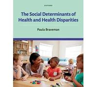 The Social Determinants of Health and Health Disparities
