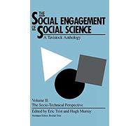 The Social Engagement Of Social Science, A Tavistock Anthology, Volume 2