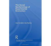 The Social Epistemology Of Experimental Economics