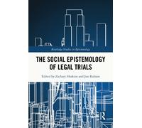 The Social Epistemology Of Legal Trials