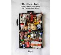 The Social Food: Home Cooking Inspired by the Flavors of the World