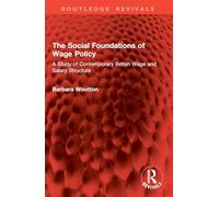 The Social Foundations of Wage Policy