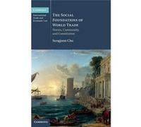 The Social Foundations Of World Trade