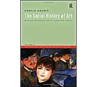 The Social History Of Art: V.4: Naturalism, Impressionism, The Film Age