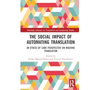 The Social Impact of Automating Translation: An Ethics of Care Perspective on Machine Translation