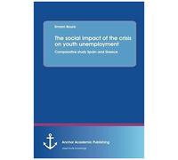 The Social Impact Of The Crisis On Youth Unemployment: Comparative Study Spain And Greece