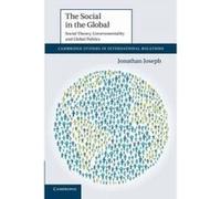 The Social in the Global - [Version Originale] Jonathan Joseph (Auteur)