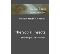 The Social Insects: Their Origin And Evolution