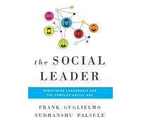 Le Leader social – Redéfinir le leadership à l'ère sociale complexe
