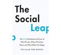 The Social Leap: The New Evolutionary Science of Who We Are, Where We Come From, and What Makes Us Happy (Harper Wave) - [Version Originale] Inconnu (Auteur)