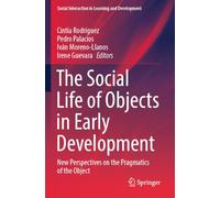 The Social Life of Objects in Early Development: New Perspectives on the Pragmatics of the Object