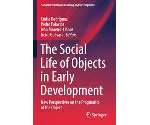 The Social Life of Objects in Early Development: New Perspectives on the Pragmatics of the Object