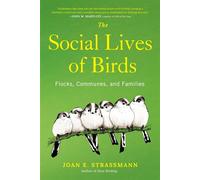 The Social Lives of Birds Flocks, Communes, and Families - Joan E. Strassmann - Tarcher - ebook (ePub) - Livre