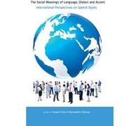The Social Meanings of Language, Dialect and Accent: International Perspectives on Speech Styles (Language as Social Action) - [Version Originale] Inconnu (Auteur)