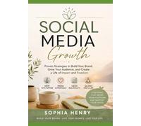 THE SOCIAL MEDIA GROWTH BLUEPRINT: A Complete Step-by-Step Guide to Building an Audience, Increasing Engagement, and Creating Income Online