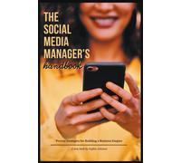 The Social Media Manager's Handbook