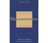 The Social Misconstruction of Reality - Richard F. Hamilton - Yale University Press - Livre en Anglais - Paperback Richard F. HamiltonRichard F. Hamilton (Auteur)
