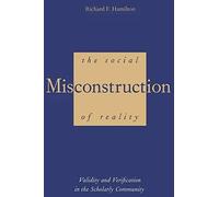 The Social Misconstruction Of Reality - Validity And Verification In The Scholarly Community