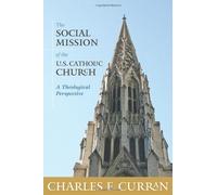 The Social Mission Of The U.S. Catholic Church