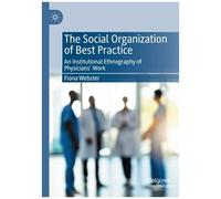 The Social Organization Of Best Practice