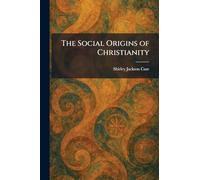 The Social Origins of Christianity