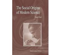 The Social Origins Of Modern Science