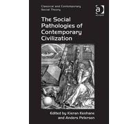 The Social Pathologies Of Contemporary Civilization