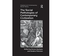The Social Pathologies Of Contemporary Civilization