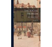 The Social Problem: Life And Work